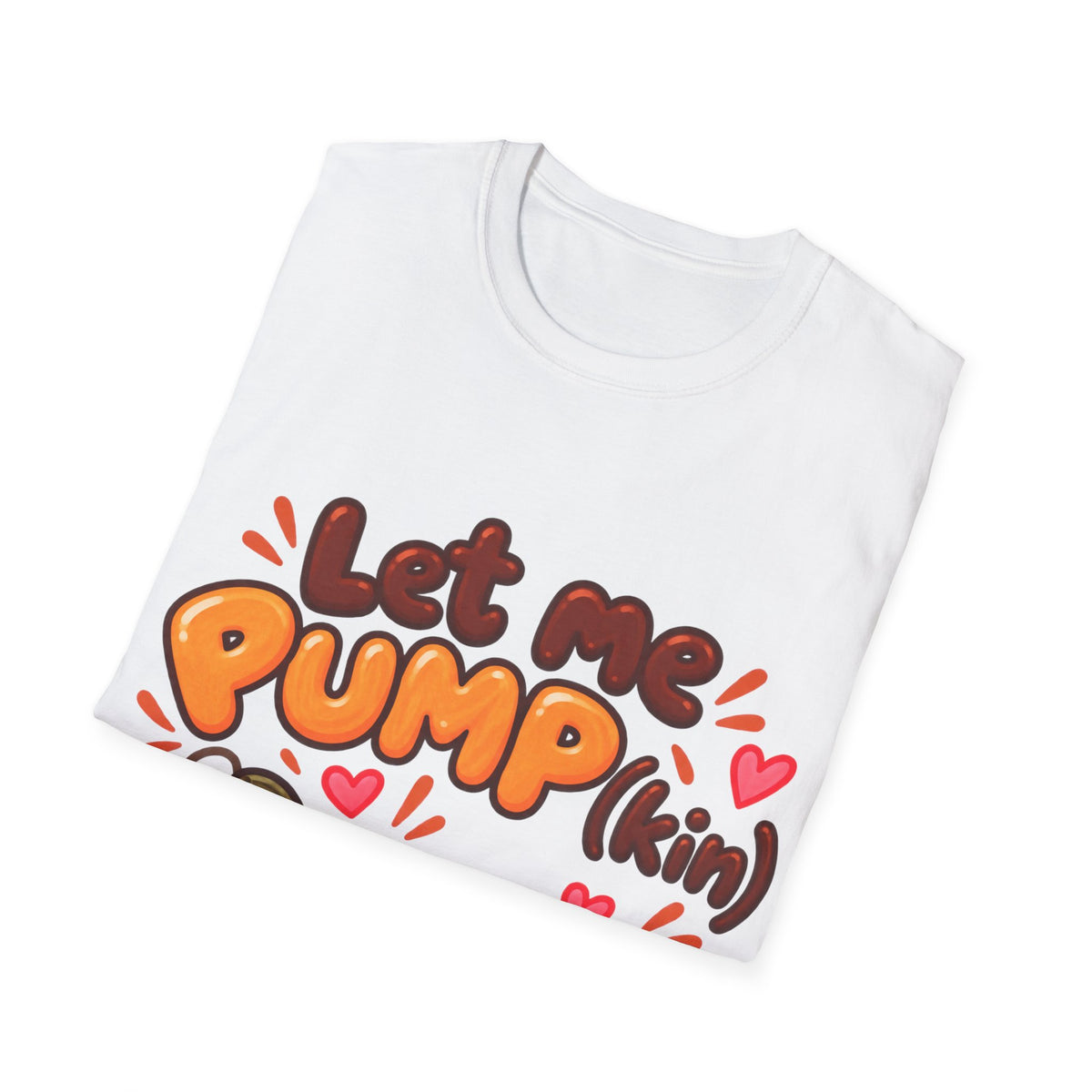 Let Me PUMP(kiun) Funny Halloween Graphic Lounge & Sleep Tee